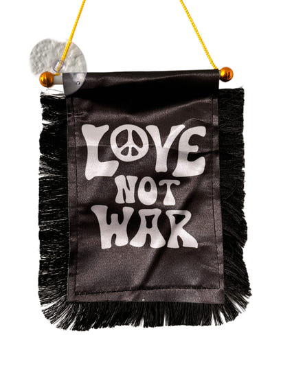 Love Not War Hanging Banner - 4x6 Fringy Window Hanging Flag - Mini Flag Banner & Car Rearview Mirror Decor - Fringed & Double Sided - Hanging Flag with Suction Cup